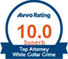 Avvo Rating | 10.0 Superb | Top Attorney White Collar Crime
